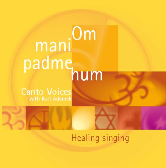Dr. Karl Adamek, Canto Voices  - Om Mani Padme Hum - CD