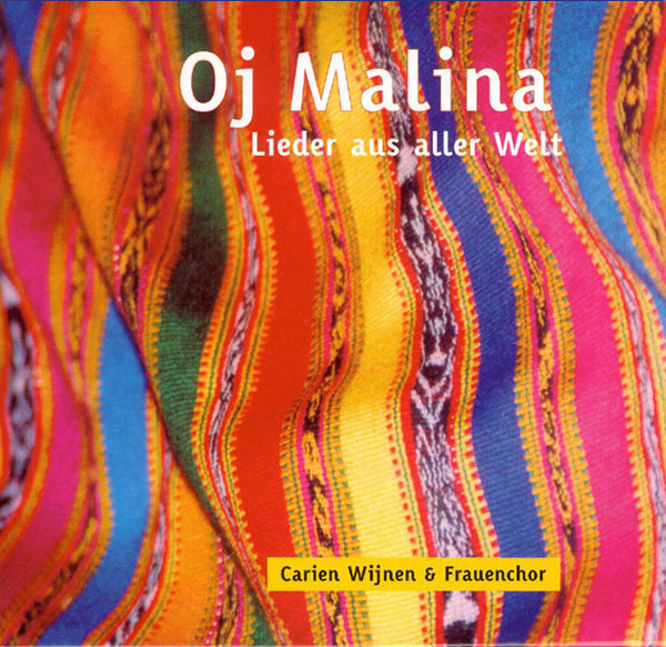 Carien Wijnen & Frauenchor - Oj Malina - CD