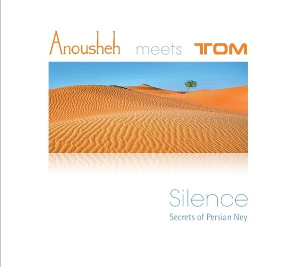 Anousheh meets Tom - Silence - CD