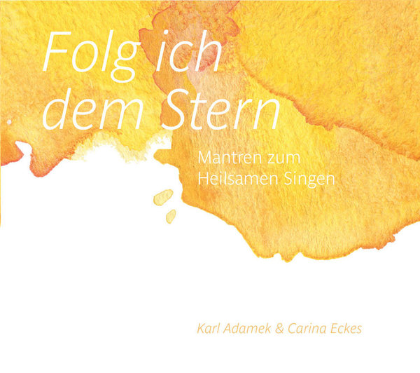 Dr. Karl Adamek, Carina Eckes - Folg ich dem Stern - CD